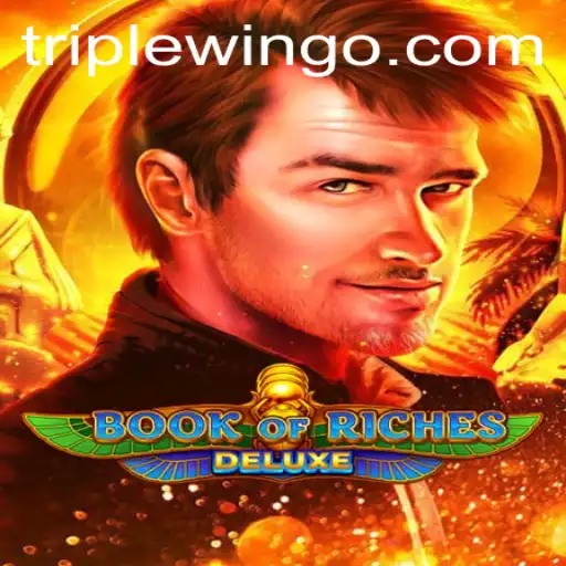 Exploring the Excitement of Book of Riches Deluxe and the Triple Win Strategy