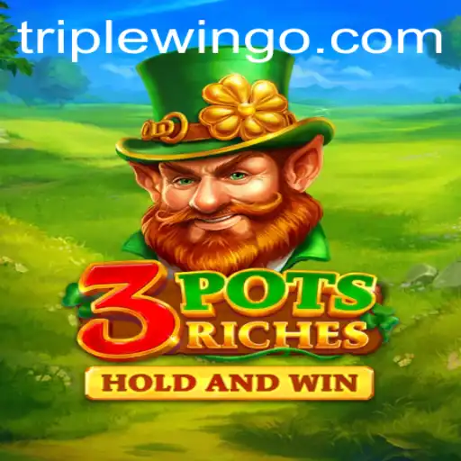 Discover the Exciting World of 3potsRiches: Achieve Your TripleWin