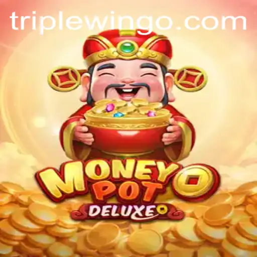 Discover the Thrills of MoneyPotDELUXE and the Alluring Triplewin Feature
