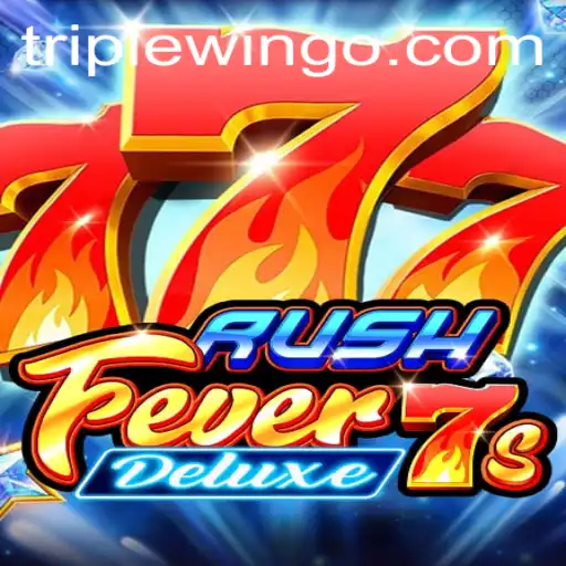 RushFever7sDeluxe: An Exciting Journey to Triple Wins